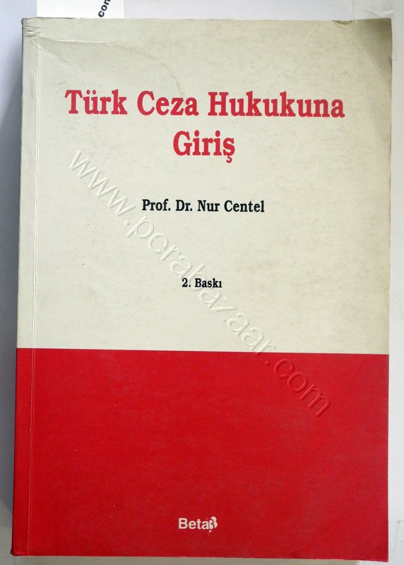Türk Ceza Hukukuna Giriş, Prof. Dr. Nur Centel